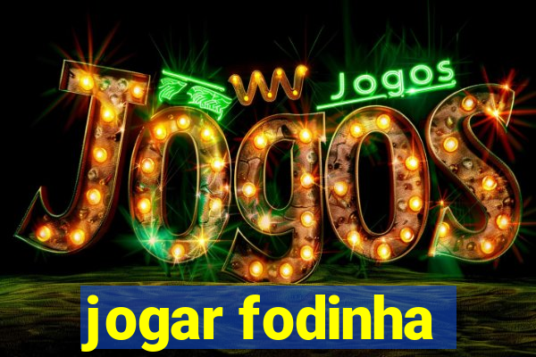 jogar fodinha